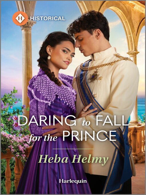 Title details for Daring to Fall for the Prince by Heba Helmy - Available